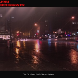Oils of Ulay / Fistful From Pollars - Single