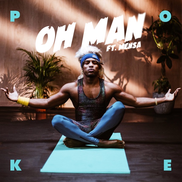 OH MAN (feat. Mensa) - Single