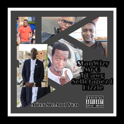 After Me and You (feat. Mr G, Sellotapez, T Dawg & Hizzle) - Single