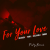 For Your Love (feat. Timiboi, Ceeza Milli & Yung L) - Bizzouch
