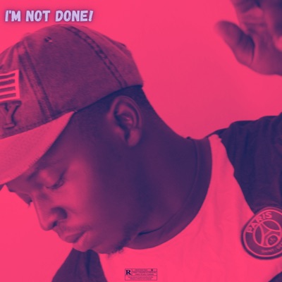 I'm Not Done! - EP