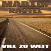 Martin Kastel - Viel zu weit