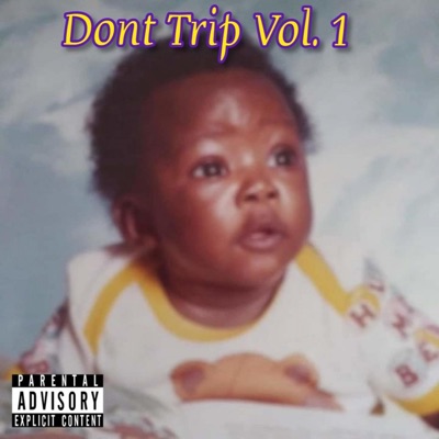Dont Trip, Vol. 1