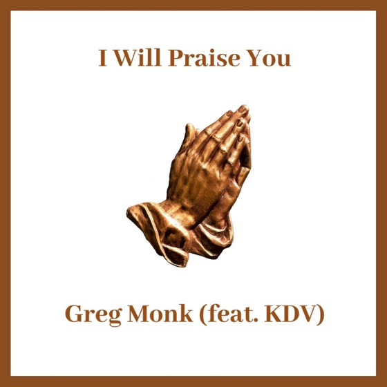 Cover artwork for I Will Praise You (feat. KDV)