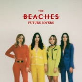 The Beaches - Blow Up