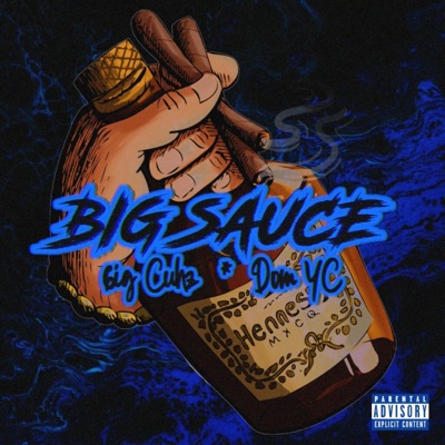 Big Sauce (feat. DomYC) - Single