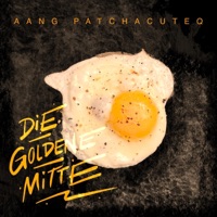 Die goldene Mitte (feat. Growmatic Beats) - Single - Aang Patchacuteq