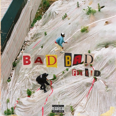 BAD BAD (feat. K!D) - Single