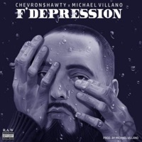 F Depression (feat. Michael villano) - Single - Chevron$hawty
