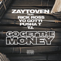 Go Get the Money (feat. Rick Ross, Yo Gotti, Pusha T & T.I.) - Single