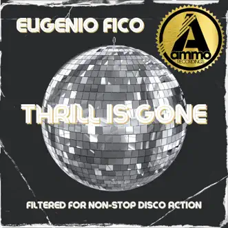 Thrill Is Gone - Single by Eugenio Fico album reviews, ratings, credits