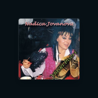 Listen to Nadica Jovanovic, watch music videos, read bio, see tour dates & more!