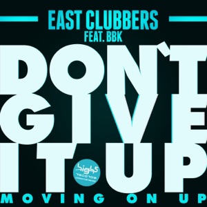 Don't Give It Up (Moving on Up) [feat. BBK] - EP