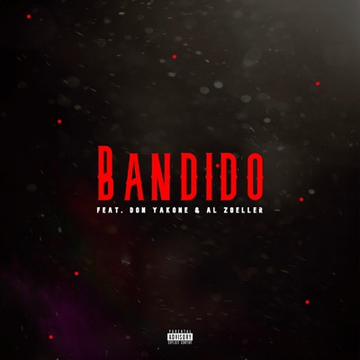 Bandido (feat. Don Yakone & Al Zoeller) - Single