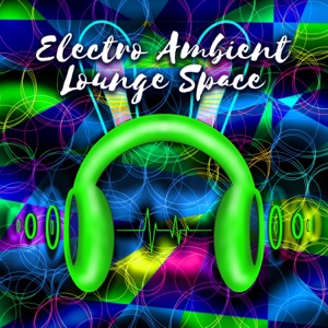 Electro Ambient Lounge Space
