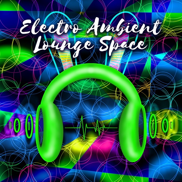 Electro Ambient Lounge Space