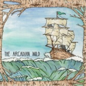 The Arcadian Wild - Blue Eyed Girl