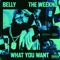 Belly Ft. The Weeknd - What You Want