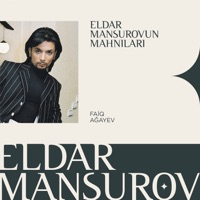 Eldar Mansurovun Mahnıları - Eldar Mansurov & Faiq Ağayev