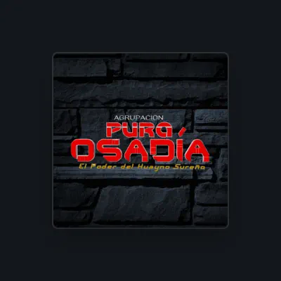 Listen to Agrupación Pura Osadía, watch music videos, read bio, see tour dates & more!