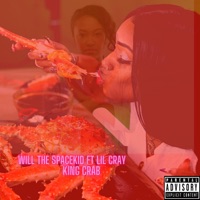 King Crab (feat. Lil Cray) - Single - Will The Spacekid