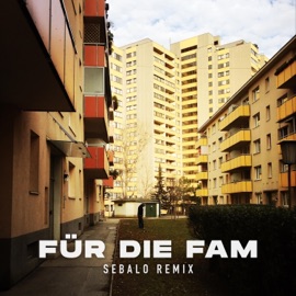 Für die Fam (Sebalo Remix) Kinetical & P.Tah