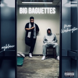 Big Baguettes AG BLAXX & Max Washington