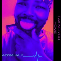 Taking You Home - Single - Azrael AO1