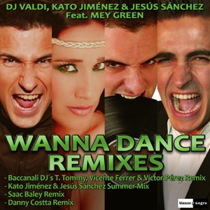 Wanna Dance (feat. Mey Gree) [Remixes] - EP