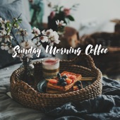 Sunday Morning Coffee - Relaxing Instrumental Smooth Jazz Music, Total Relax & Chill artwork