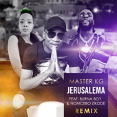 Jerusalema (feat. Burna Boy &amp; Nomcebo Zikode) [Remix] - Master KG Cover Art