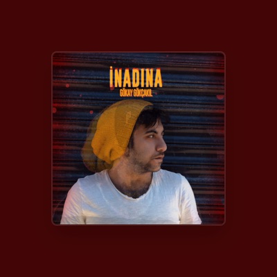 Listen to Gökay Gökçakıl, watch music videos, read bio, see tour dates & more!