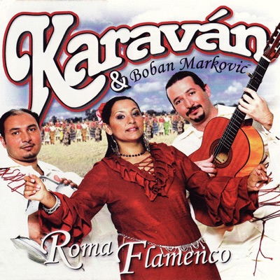 Tango Gitano - Karaván & Boban Markovic | Shazam