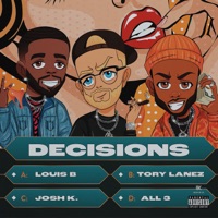 Decisions - Single - Josh K, Tory Lanez & Louis B.