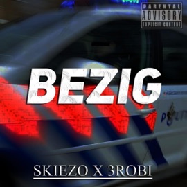 Bezig (feat. 3Robi) Skiezo