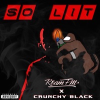 So Lit (Crunchy Black) - Single - ROAM FM