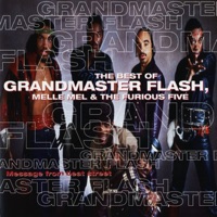 The Best of Grandmaster Flash, Melle Mel & The Furious Five - Grandmaster Flash, Melle Mel & The Furious Five