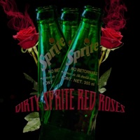 Dirty Sprite Red Roses - Single - SLAY