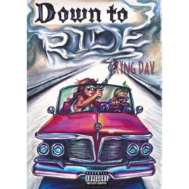 Down To Ride Kyng Dav