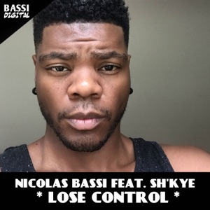 Lose Control (feat. Sh'Kye) - Single