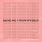 Save Me From Myself (feat. NOTSOBAD & Amanda Collis) artwork