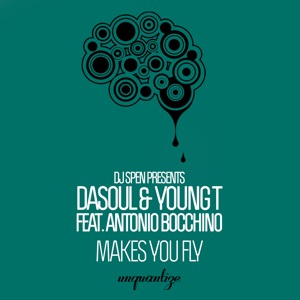 Makes You Fly (feat. Antonio Bocchino) - Single