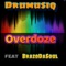 Overdoze (feat. BrazoDasoul) - Drumusiq lyrics