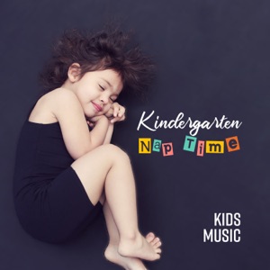 Kindergarten Nap Time: Kids Music