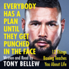 Everybody Has a Plan Until They Get Punched in the Face - Tony Bellew