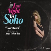 Anya Taylor-Joy - Downtown - Downtempo
