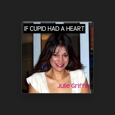 Listen to Julie Griffin, watch music videos, read bio, see tour dates & more!