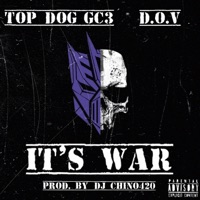 It's War (feat. Top Dog & D.O.V) - Single - Dj Chino420