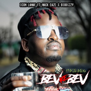 Bev ke Bev (Maibabo) (feat. Mack Eaze & Biodizzy)