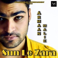 Armaan Malik - Sun La Zara